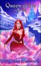 [Through the Fire 02] • Queen of Ice (Through the Fire Book 2)